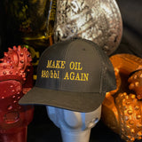 MAKE OIL GREAT AGAIN SNAP BK